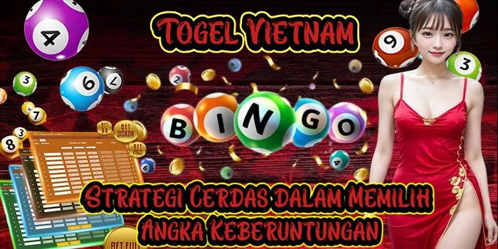 Togel Vietnam – Strategi Cerdas dalam Memilih Angka Keberuntungan