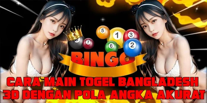 Cara Main Togel Bangladesh 3D Dengan Pola Angka Akurat