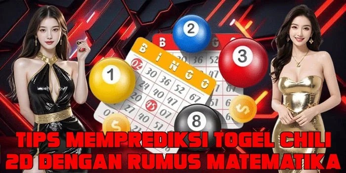 Tips Memprediksi Togel Chili 2D Dengan Rumus Matematika 