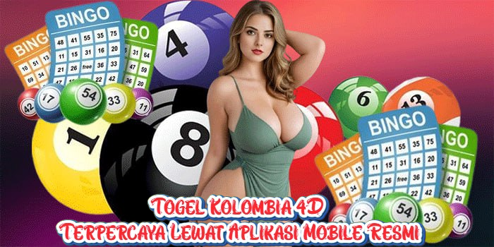 Togel Kolombia 4D Terpercaya Lewat Aplikasi Mobile Resmi