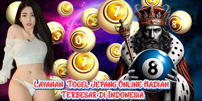Layanan  Togel Jepang Online Hadiah Terbesar di Indonesia