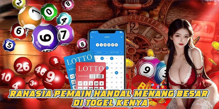Rahasia Pemain Handal Menang Besar di Togel Kenya