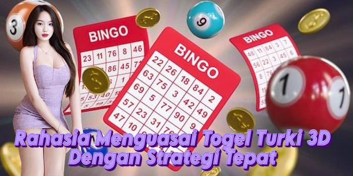 Rahasia Menguasai Togel Turki 3D Dengan Strategi Tepat